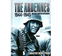 The Ardennes 1944-1945: Hitler's Winter Offensive