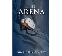 The Arena by Saint Ignatius Brianchaninov