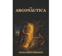 The Argonautica: Jason, Medea, and the Doomed Quest for the Golden Fleece