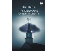 The Argonauts Of North Liberty
