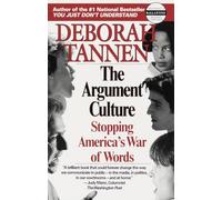 The Argument Culture: Stopping America's War of Words