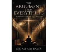 The Argument from Everything: 2 (The Cross Examination)