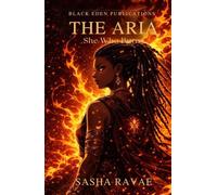 The Aria: She Who Burns