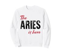 The Aries is here - Funny Astrology Sweatshirt