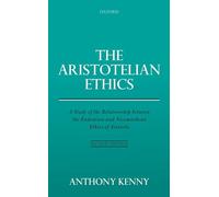 The Aristotelian Ethics: A Study of the Relationship be - Paperback NEW Anthony