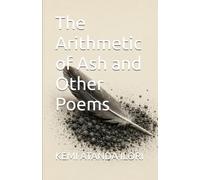The Arithmetic of Ash and Other Poems
