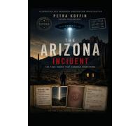 The Arizona Incident: A True UFO Case