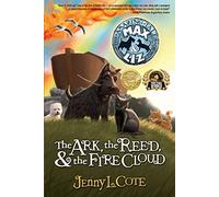 The Ark, the Reed, & the Fire Cloud (Amazing Tales of Max & Liz): Volume 1