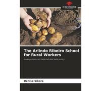 The Arlindo Ribeiro School for Rural Workers: An expression of national and state policy