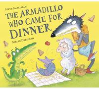 The Armadillo Who Came for Dinner (The Lamb Who Came For Dinner, 6)