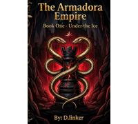 The Armadora Empire: Book One - Under the Ice