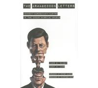 The Armageddon Letters: Kennedy, Khrushchev, Castro in the Cuban Missile Crisis