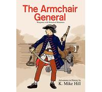 The Armchair General: Wargames with Historical Miniatures