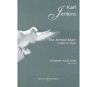 The Armed Man: A Mass for Peace: Complete Vocal Score with Piano by Jenkins, Karl (2006) Paperback