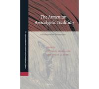 The Armenian Apocalyptic Tradition: A Comparative Perspective: 25 (Studia in Veteris Testamenti Pseudepigrapha)
