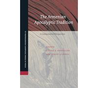 The Armenian Apocalyptic Tradition: A Comparative Perspective: 25 (Studia in Veteris Testamenti Pseudepigrapha)