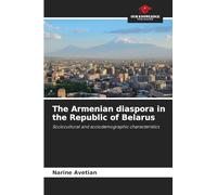 The Armenian diaspora in the Republic of Belarus: Sociocultural and sociodemographic characteristics
