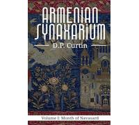 The Armenian Synaxarium: Volume I- Navasard