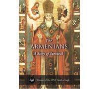 The Armenians: A Story of Survival