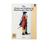 The Armies and Uniforms of Marlborough's Wars