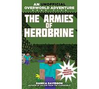 The Armies of Herobrine: An Unofficial Overworld Adventure, Book Five