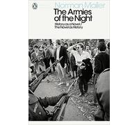 The Armies of the Night – History as a Novel / The Novel as History – Penguin Modern Classics