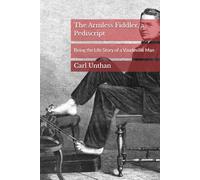 The Armless Fiddler, a Pediscript: Being the Life Story of a Vaudeville Man