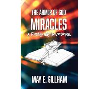The Armor of God Miracles: A 40 Day Devotional