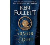 The Armor of Light: A Novel (Kingsbridge, 5)