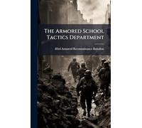 The Armored School Tactics Department