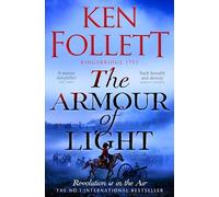 The Armour of Light: A Page-turning, Epic Kingsbridge Novel from the Bestselling Author of The Pillars of The Earth (The Kingsbridge Novels, 5)