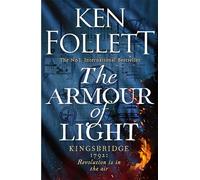 The Armour of Light: (The Kingsbridge Novels)