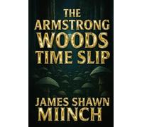 THE ARMSTRONG WOODS TIME SLIP