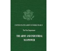 The Army and Industrial Manpower (United States Army in World War II: The War Department)