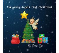 The Army Angels Find Christmas (The Army Angels Find God's Love)