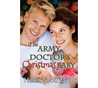 The Army Doctor's Christmas Baby: Volume 3 (Army Doctor's Baby Series)