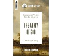 The Army of God : Spurgeon’s Vision for the Church