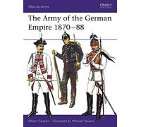 The Army of the German Empire 1870-88: 4 (Men-at-Arms)