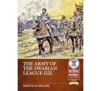 The Army of the Swabian League 1525: 3 (Retinue to Regiment)