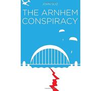 The Arnhem Conspiracy