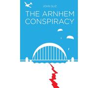 The Arnhem Conspiracy