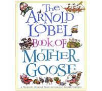 The Arnold Lobel Book of Mother Goose