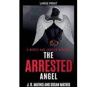 The Arrested Angel: 15 (The Mercy and Justice Mysteries)