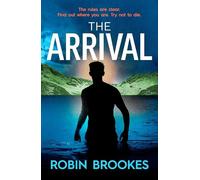 The Arrival: An addictive high-concept edge-of-your-seat thriller