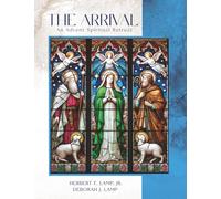 The Arrival: An Advent Spiritual Retreat