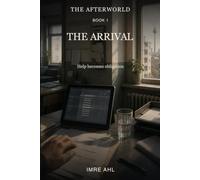 The Arrival: Help becomes obligation (The Afterworld)