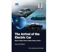 The Arrival of the Electric Car: Buyer's Guide, Owner's Guide, History, Future