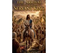 The Arrival of the Servant King: 15 (Thorndike Christian Fiction)