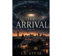 The Arrival (The Unveiling)