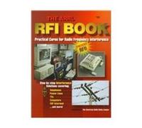 The ARRL RFI Book: Practical Cures for Radio Frequency Interference
